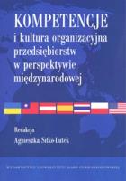Okładka książki Kompetencje i kultura organizacyjna przedsiębiorstw w perspektywie międzynarodowej
