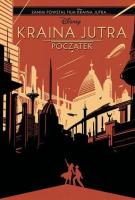 Kraina jutra Początek. Autor: Jensen Jeff. SmakLiter.pl Okładka książki Kraina jutra Początek