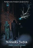 Kroniki jutra. Autor: Wadżet Gardasiewicz Małgorzata. SmakLiter.pl Okładka książki Kroniki jutra