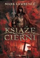 Książę Cierni Trylogia Rozbite Imperium tom 1. Autor: Schrad Mark Lawrence. SmakLiter.pl Okładka książki Książę Cierni Trylogia Rozbite Imperium tom 1
