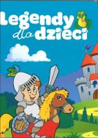 Legendy dla dzieci. Autor: Opracowanie zbiorowe. SmakLiter.pl Okładka książki Legendy dla dzieci