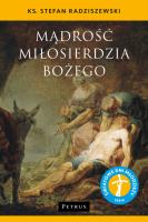 Mądrość Miłosierdzia Bożego. Autor: ks. Stefan Radziszewski. SmakLiter.pl Okładka książki Mądrość Miłosierdzia Bożego