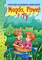 Magda Paweł i Ty. Autor: Kleniewska-Kowaliszyn Krystyna. SmakLiter.pl Okładka książki Magda Paweł i Ty