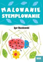 Malowanie stemplowanie. Autor: Buszkowski Igor. SmakLiter.pl Okładka książki Malowanie stemplowanie