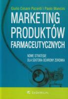 Marketing produktów farmaceutycznych. Autor: Cesare Giulio, Mancini Paolo. SmakLiter.pl Okładka książki Marketing produktów farmaceutycznych