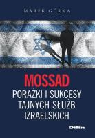 Okładka książki Mossad porażki i sukcesy tajnych służb izraelskich