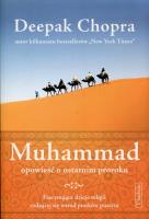 Muhammad Opowieść o ostatnim proroku. Autor: Deepak Chopra. SmakLiter.pl Okładka książki Muhammad Opowieść o ostatnim proroku