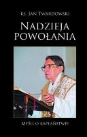 Nadzieja Powołania. Autor: Jan Twardowski. SmakLiter.pl Okładka książki Nadzieja Powołania