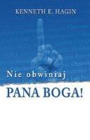 Okładka książki Nie obwiniaj Pana Boga