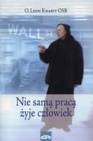 Nie samą pracą żyje człowiek. Autor: Leon Knabit. SmakLiter.pl Okładka książki Nie samą pracą żyje człowiek