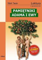 Pamiętniki Adama i Ewy z oprac. GREG. Autor: Twain Mark. SmakLiter.pl Okładka książki Pamiętniki Adama i Ewy z oprac. GREG