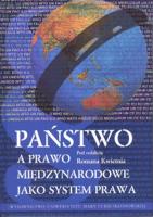 Okładka książki Państwo a prawo międzynarodowe jako system prawa