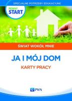 Pewny start Świat wokół mnie Ja i mój dom 1. Autor: Aneta Pliwka, Katarzyna Radzka, Barbara Szostak. SmakLiter.pl Okładka książki Pewny start Świat wokół mnie Ja i mój dom 1