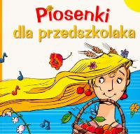 Piosenki dla przedszkolaka 1. Autor:   Praca zbiorowa. SmakLiter.pl Okładka książki Piosenki dla przedszkolaka 1