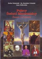 Polscy Święci Męczennicy. Znani i nieznani. Autor: Budzyński Stefan, ks. Stanisław Urbański. SmakLiter.pl Okładka książki Polscy Święci Męczennicy. Znani i nieznani