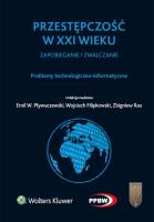 Przestępczość w XXI wieku zapobieganie i zwalczanie Problemy technologiczno-informatyczne. Autor: Filipkowski Wojciech, Pływaczewski Emil W., Rau Zbigniew. SmakLiter.pl Okładka książki Przestępczość w XXI wieku zapobieganie i zwalczanie Problemy technologiczno-informatyczne