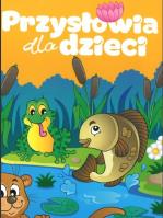 Przysłowia dla dzieci. Autor: Krzysztof Żywczak. SmakLiter.pl Okładka książki Przysłowia dla dzieci