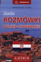 Rozmówki polsko-chorwackie + CD. Autor: Lesiak Katarzyna. SmakLiter.pl Okładka książki Rozmówki polsko-chorwackie + CD