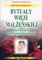 Rytuały więzi małżeńskiej. Autor: Kerry i Diane Rilley. SmakLiter.pl Okładka książki Rytuały więzi małżeńskiej