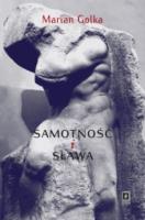 Samotność i sława. Autor: Golka Marian. SmakLiter.pl Okładka książki Samotność i sława