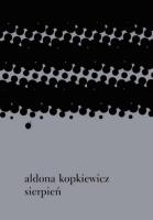 Sierpień. Autor: Aldona Kopkiewicz. SmakLiter.pl Okładka książki Sierpień
