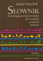 Okładka książki Słownik etymologiczno-motywacyjny słowiańskiej T.1
