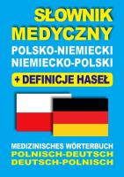 Słownik medyczny polsko-niemiecki niemiecko-polski z definicjami haseł. Autor: Aleksandra Lemańska Dawid Gut Joanna Majewska. SmakLiter.pl Okładka książki Słownik medyczny polsko-niemiecki niemiecko-polski z definicjami haseł
