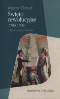 Święto rewolucyjne 1789 - 1799. Autor: Ozouf Mona. SmakLiter.pl Okładka książki Święto rewolucyjne 1789 - 1799
