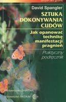 Sztuka dokonywania cudów. Autor: David Spangler. SmakLiter.pl Okładka książki Sztuka dokonywania cudów