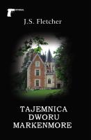 Tajemnica dworu Markenmore. Autor: Fletcher Joseph Smith. SmakLiter.pl Okładka książki Tajemnica dworu Markenmore