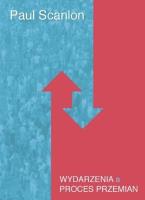 Wydarzenia a proces przemian. Autor: Paul Scanlon. SmakLiter.pl Okładka książki Wydarzenia a proces przemian