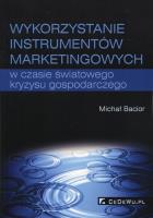 Okładka książki Wykorzystywanie instrumentów marketingowych w czasie światowego kryzysu gospodarczego