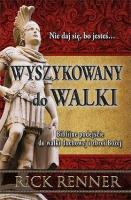 Wyszykowany do walki. Autor: Renner Rick. SmakLiter.pl Okładka książki Wyszykowany do walki