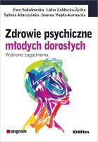Zdrowie psychiczne młodych dorosłych. Autor: Sokołowska-Strug Ewa, Zabłocka-Żytka Lidia, Kluczyńska Sylwia, Wojda-Kornacka Joanna. SmakLiter.pl Okładka książki Zdrowie psychiczne młodych dorosłych