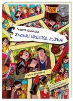 Znowu kręcisz Zuźka!. Autor: Dorota Suwalska-Ba. SmakLiter.pl Okładka książki Znowu kręcisz Zuźka!