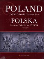 Album Polska Światowe Dziedzictwo UNESCO wer. ang. Autor: Parma Christian, Parma Bogna. SmakLiter.pl Okładka książki Album Polska Światowe Dziedzictwo UNESCO wer. ang
