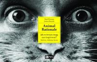 Animal Rationale. Jak zwierzęta mogą nas inspirować? Rodzina, edukacja, biznes. Autor: Paweł Fortuna, Bożycki Łukasz. SmakLiter.pl Okładka książki Animal Rationale. Jak zwierzęta mogą nas inspirować? Rodzina, edukacja, biznes