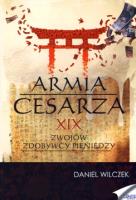Armia Cesarza. XIX zwojów zdobywcy pieniędzy. Autor: Wilczek Daniel. SmakLiter.pl Okładka książki Armia Cesarza. XIX zwojów zdobywcy pieniędzy
