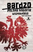 Okładka książki Bardzo polska historia wszystkiego