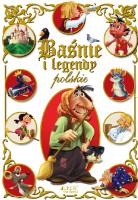 Baśnie i legendy polskie. Autor: Dorota Skwark. SmakLiter.pl Okładka książki Baśnie i legendy polskie