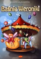 Baśnie Weroniki. Autor: Madryas Weronika. SmakLiter.pl Okładka książki Baśnie Weroniki