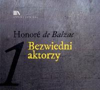 Bezwiedni aktorzy 1 - Audiobook. Autor: Honoriusz Balzac. SmakLiter.pl Okładka książki Bezwiedni aktorzy 1 - Audiobook