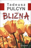 Blizna. Autor: Pulcyn Tadeusz. SmakLiter.pl Okładka książki Blizna