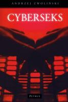 Cyberseks. Autor: Andrzej Zwoliński. SmakLiter.pl Okładka książki Cyberseks