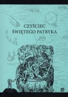 Czyściec świętego Patryka. Autor: Jacek Sokolski (red.). SmakLiter.pl Okładka książki Czyściec świętego Patryka