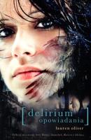 Delirium Opowiadania. Autor: Oliver Lauren. SmakLiter.pl Okładka książki Delirium Opowiadania