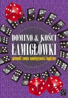 Domino & kości. Łamigłówki - sprawdź swoje.... Autor: Opracowanie zbiorowe. SmakLiter.pl Okładka książki Domino & kości. Łamigłówki - sprawdź swoje...