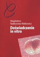 Doświadczenie in vitro. Autor: Radkowska-Walkowicz Magdalena. SmakLiter.pl Okładka książki Doświadczenie in vitro