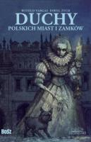 Duchy polskich miast i zamków. Autor: Zych Paweł, Vargas Witold. SmakLiter.pl Okładka książki Duchy polskich miast i zamków