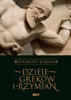 Dzieje Greków i Rzymian. Autor: Kubiak Zygmunt. SmakLiter.pl Okładka książki Dzieje Greków i Rzymian